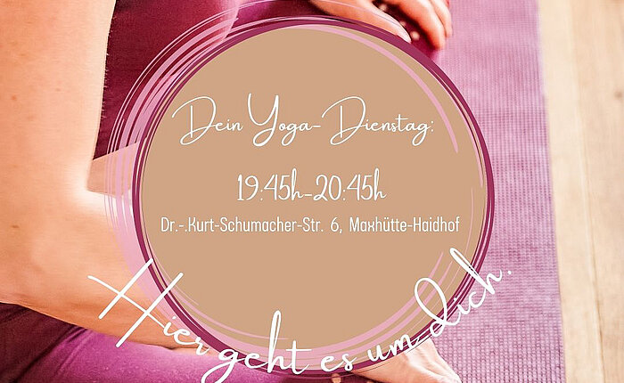Dein Yoga-Dienstag 19:45h Dein Yoga-Dienstag 19:45h
